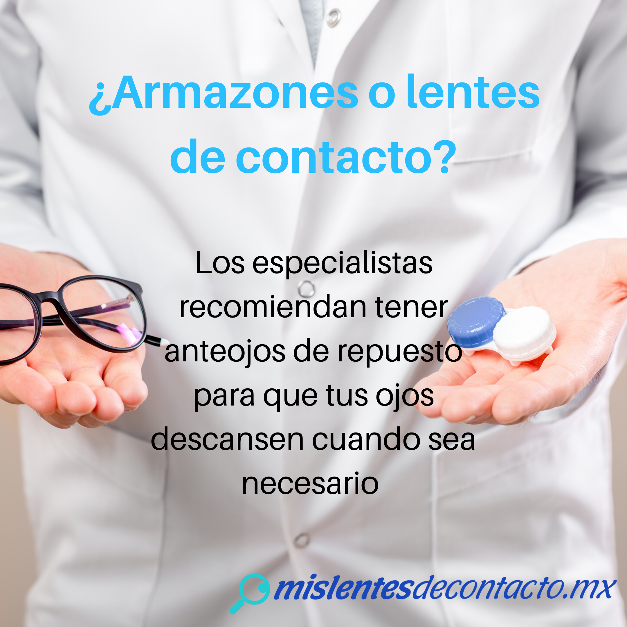 ¿Armazones o lentes de Contacto?